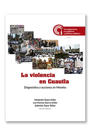 La violencia en Cuautla: diagnóstico y acciones en Morelos