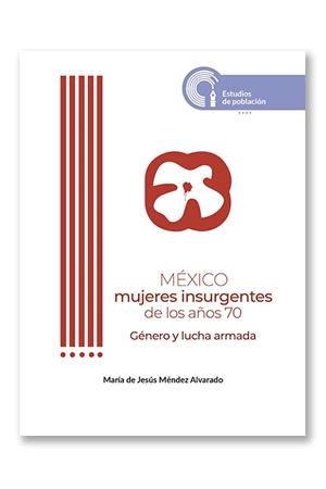 México. Mujeres insurgentes