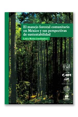 El manejo forestal comunitario en México